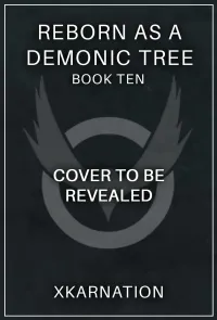 Reborn as a Demonic Tree 10: An Isekai LitRPG Adventure (Reborn as a Demonic Tree #10)