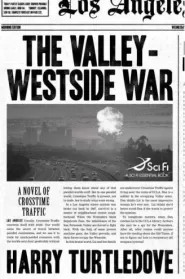 The Valley-Westside War (Crosstime Traffic #6)