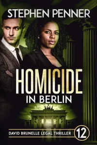 Homicide in Berlin (David Brunelle Legal Thriller Series #12)