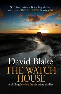 The Watch House (DI Tanner Norfolk Broads Murder Mystery Series #15)