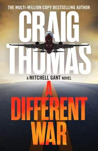 A Different War (The Mitchell Gant Thrillers #4)