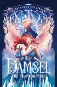 The Damsel and Her Heartless Prince: A Dark Fairytale Romantasy with Enemies to Lovers and Slow Burn (Damsels & Villains #1)