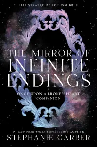 The Mirror of Infinite Endings (Once Upon a Broken Heart #4)