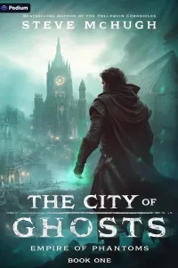 The City of Ghosts: An Epic Fantasy Thriller (Empire of Phantoms #1)