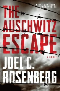 The Auschwitz Escape (A World War 2 Historical Fiction Military Thriller Inspired by True Events)