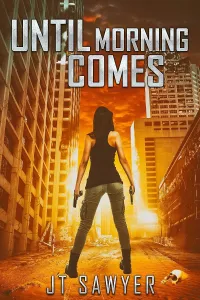 Until Morning Comes (A Carlie Simmons Post-Apocalyptic Thriller #1)