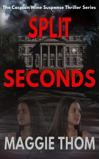Split Seconds (The Caspian Wine Suspense Thriller Series #3)