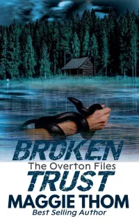 Broken Trust (The Overton Files Crime Thriller Series #2)