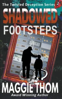 Shadowed Footsteps (The Twisted Deception Suspense Thriller Series #2)