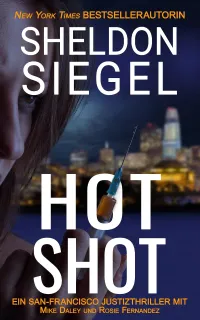 Hot Shot (Mike Daley/Rosie Fernandez Legal Thriller #10)