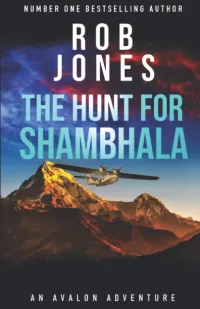The Hunt for Shambhala (An Avalon Adventure #1)