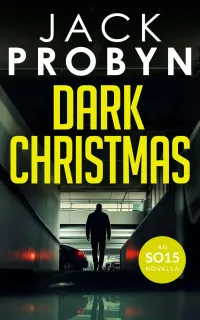 Dark Christmas (DC Jake Tanner SO15 Files Series #2)