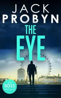 The Eye (DC Jake Tanner SO15 Files Series #3)