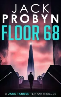 Floor 68 (Jake Tanner Terrorism Thriller Series #2)