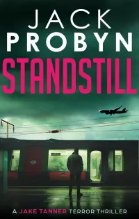 Standstill (Jake Tanner Terrorism Thriller Series #1)