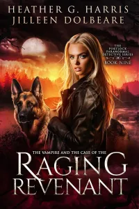 The Vampire and the Case of the Raging Revenant: An Urban Fantasy Series (The Portlock Paranormal Detective Series #9)