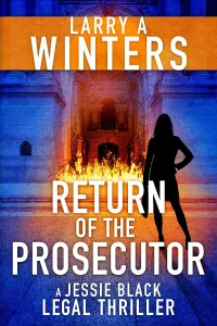 Return of the Prosecutor (Jessie Black Legal Thrillers #10)