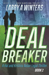 Deal Breaker (Hal and Kristina Nolan Legal Thrillers #2)