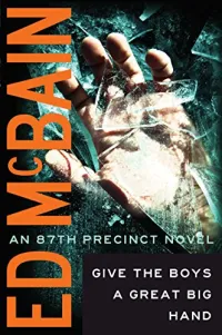 Give the Boys a Great Big Hand (87th Precinct #11)