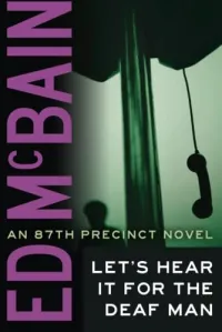 Let's Hear It For The Deaf Man (87th Precinct #27)