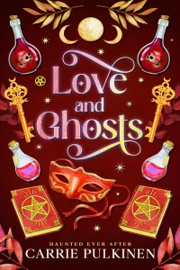 Love and Ghosts: A Crescent City Ghost Tours Romance (Haunted Ever After #1)
