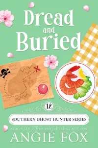 Dread and Buried: A Paranormal Cozy Mystery Romance (Southern Ghost Hunter Mysteries #12)