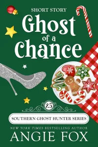 Ghost of a Chance: A Paranormal Cozy Mystery Romance (Southern Ghost Hunter Mysteries #2.5)