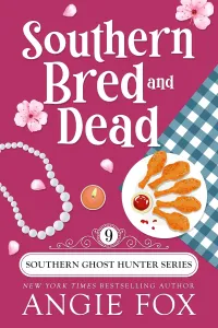 Southern Bred and Dead: A Paranormal Cozy Mystery Romance (Southern Ghost Hunter Mysteries #9)