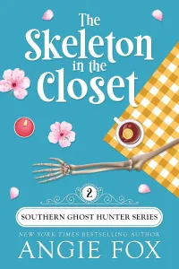 The Skeleton in the Closet: A Paranormal Cozy Mystery Romance (Southern Ghost Hunter Mysteries #2)