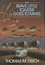 The Brave Little Toaster Goes to Mars (Brave Little Toaster #2)