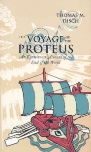 The Voyage of the Proteus: An Eyewitness Account of the End of the World
