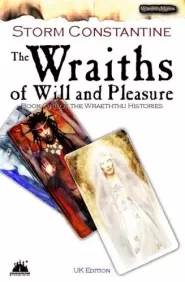 The Wraiths of Will and Pleasure (Wraeththu Histories #1)