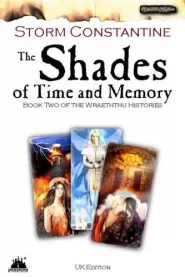 The Shades of Time and Memory (Wraeththu Histories #2)