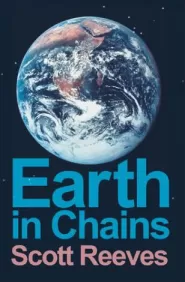 Earth in Chains
