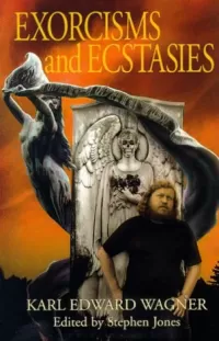 Exorcisms and Ecstasies