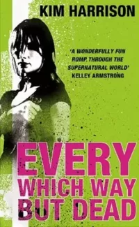 Every Which Way But Dead