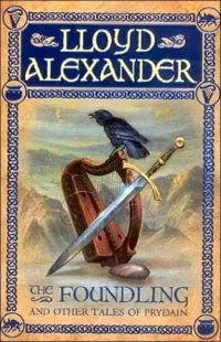 The Foundling and Other Tales from Prydain