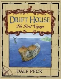 Drift House: The First Voyage
