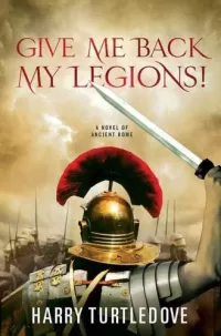 Give Me Back My Legions!