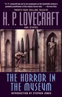 The Horror in the Museum and Other Revisions