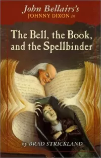 The Bell, the Book, and the Spellbinder