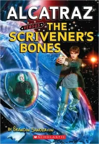 Alcatraz Versus the Scrivener's Bones