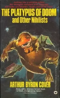 The Platypus of Doom and Other Nihilists