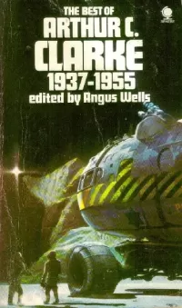 The Best of Arthur C. Clarke: 1937-1955