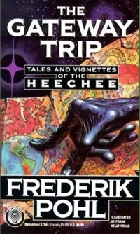 The Gateway Trip: Tales and Vignettes of the Heechee