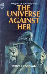 The Universe Against Her