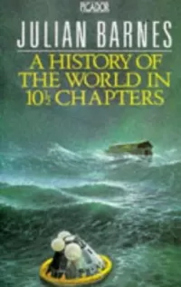 A History of the World in 10½ Chapters