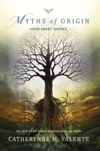 Myths of Origin: Four Short Novels