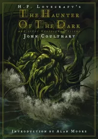 The Haunter of the Dark and Other Grotesque Visions