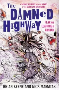 The Damned Highway: Fear and Loathing in Arkham